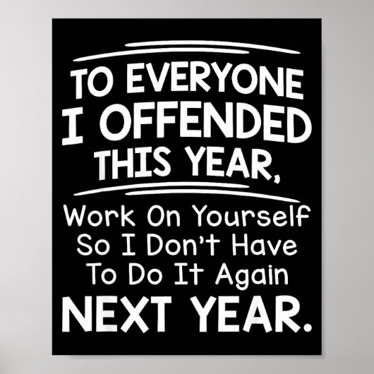 If I Offended You Work On Yourself Funny New Year  Poster (Voorkant)