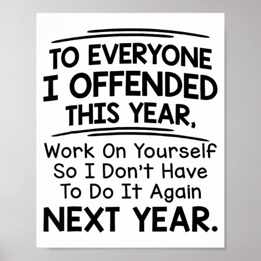 If I Offended You Work On Yourself Funny New Year Poster (Voorkant)