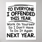 If I Offended You Work On Yourself Funny New Year  Poster (Voorkant)