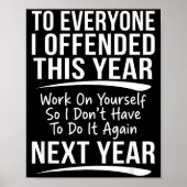 If I Offended You Work On Yourself Funny New Year Poster (Voorkant)