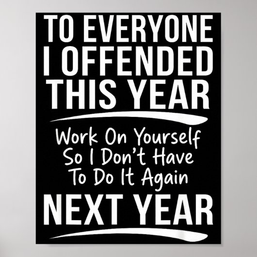 If I Offended You Work On Yourself Funny New Year Poster (Voorkant)