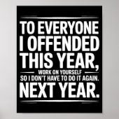 If I Offended You Work On Yourself Funny New Year Poster (Voorkant)