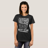 If I Offended You Work On Yourself Funny New Year  T-shirt (Voorkant volledig)