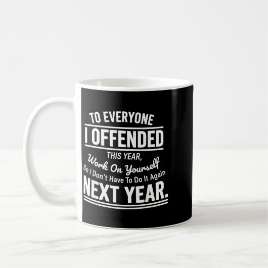 If I Offended You Work On Yourself Funny Sarcastic Koffiemok (Links)