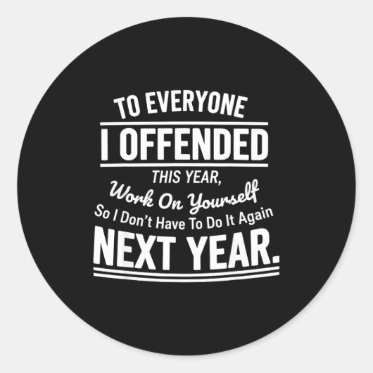 If I Offended You Work On Yourself Funny Sarcastic Ronde Sticker (Voorkant)