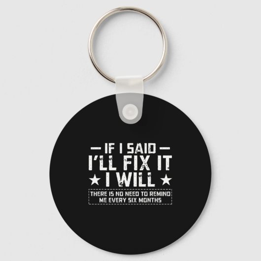 If I Said I'll Fix It I Will Funny Handyman Mechan Sleutelhanger (Voorkant)