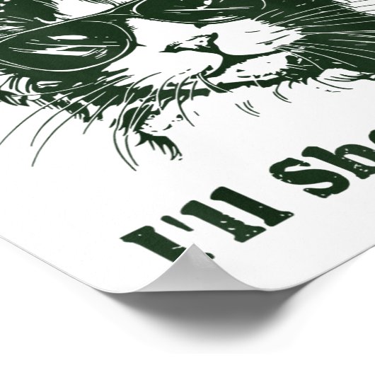 If I Shenan Once I’ll Shenanigan Funny Cool Cat Qu Poster (Hoek)