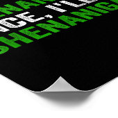 If I Shenan Once I'll Shenanigan Funny Quote Poster (Hoek)