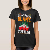 If I'm Drunk Blame Them Funny Beer Day Drinker T-shirt (Voorkant)