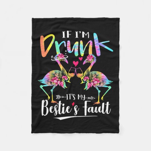 If I'm Drunk It's My Ie's Fault Flamingo Floral Ti Fleece Deken (Voorkant)