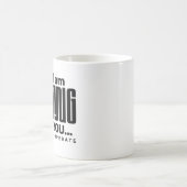 If I'm Flirting With You Please Cooperate Dating Koffiemok (Center)