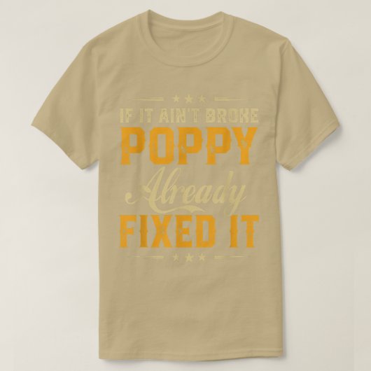 If It Aint Broken Poppy Already Fi It Funny Father T-shirt (Design voorkant)