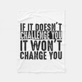 If It Doesn't Challenge You It Won't Change You Mo Fleece Deken (Voorkant)