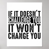 If It Doesn't Challenge You It Won't Change You Mo Poster (Voorkant)