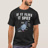 If It Flies It Spies Bird Pigeon Anatomy Conspirac T-shirt (Voorkant)