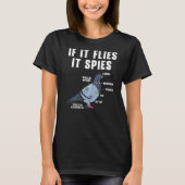 If It Flies It Spies Bird Pigeon Anatomy Conspirac T-shirt (Voorkant)