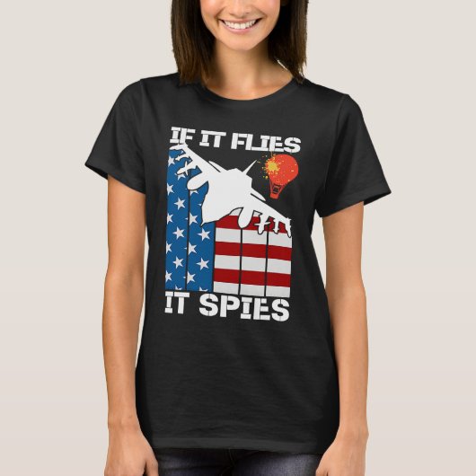 If It Flies It Spies Fighter Airplane Plane Aircr T-shirt (Voorkant)