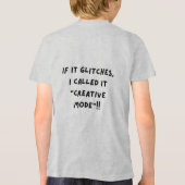 If It Glitches, I Call It "Creative Mode" Tri-Blend Shirt (Achterkant)