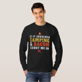 If It Involves Camping And Bacon Count Me In Camp T-shirt (Voorkant volledig)