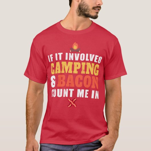 If It Involves Camping And Bacon Count Me In girl T-shirt (Voorkant)