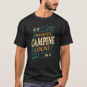 If It Involves Camping Count Me Camper Humor Camp T-shirt (Voorkant)