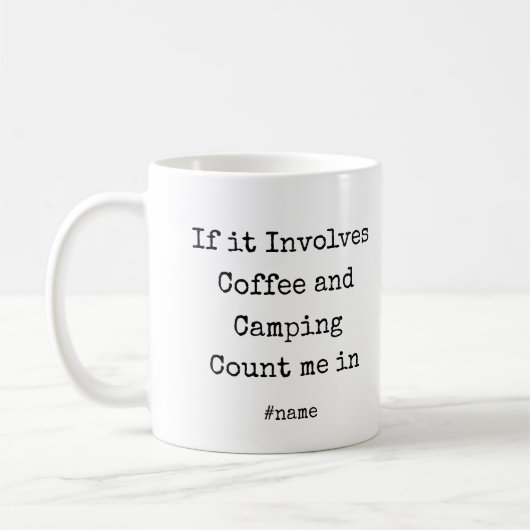 If it Involves Coffee and Camping Count me in fun Koffiemok (Links)
