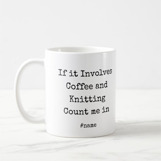 If it Involves Coffee and Knitting Count me in fun Koffiemok (Links)