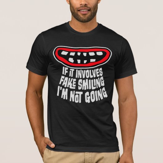 If It Involves Fake Smiling I'm Not Going Introver T-shirt (Voorkant)