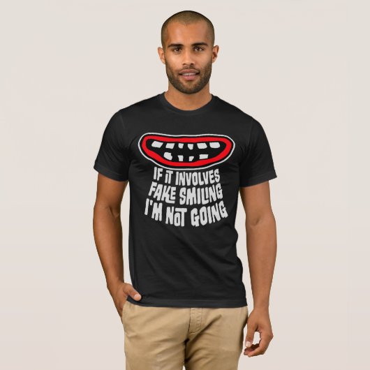 If It Involves Fake Smiling I'm Not Going Introver T-shirt (Voorkant volledig)