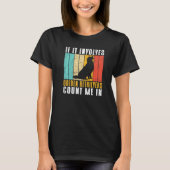 If it involves Golden Retrievers count me in T-shirt (Voorkant)