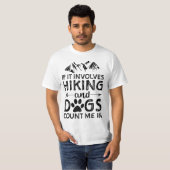 If It Involves Hiking And Dogs Count Me In - Dog  T-shirt (Voorkant volledig)