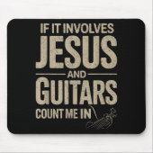 If It Involves Jesus And Guitars Count Me In Guita Muismat (Voorkant)
