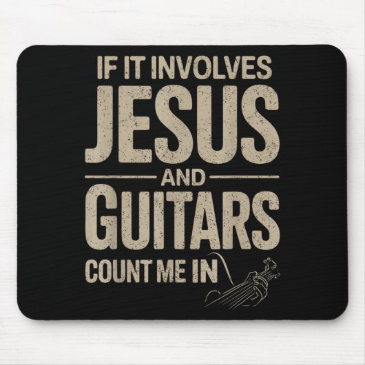 If It Involves Jesus And Guitars Count Me In Guita Muismat (Voorkant)