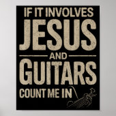 If It Involves Jesus And Guitars Count Me In Guita Poster (Voorkant)