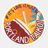 If It's Loud, It Must Be Portland Taiko Stickers (Voorkant)