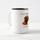 If it's not a Rhodesian Ridgeback, it's just a dog Tweekleurige Koffiemok (Voorkant links)