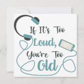 If it's too loud, you're too old music funny quote bedankkaart (Achterkant)