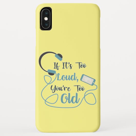 If it's too loud, you're too old music funny quote Case-Mate iPhone case (Achterkant)