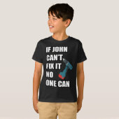 If John Can't Fix It Can - Father's Day Gift T-shirt (Voorkant volledig)