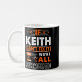 If Keith Can't Fix It We Are All Screwed Koffiemok (Links)