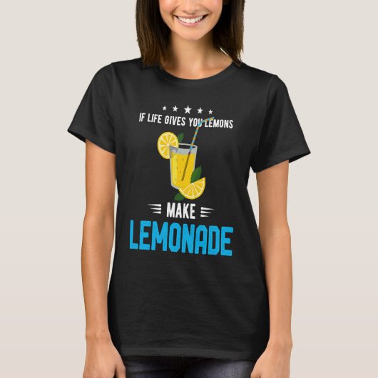 If Life Gives You Lemons Make Lemonade Cold Drink  T-shirt (Voorkant)