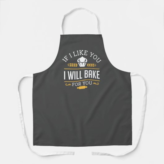 If Like You I Will Bake For You Schort (Voorkant)