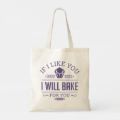 If Like You I Will Bake For You Tote Bag (Achterkant)