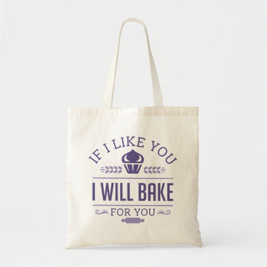 If Like You I Will Bake For You Tote Bag (Voorkant)