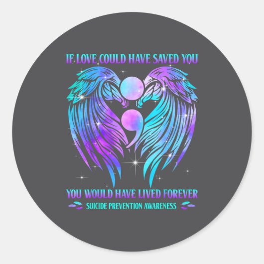 If Love Could Have Saved You Suicide Prevention Aw Ronde Sticker (Voorkant)
