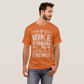If Mike Cant Fi it Were All Screwed Funny Fathers  T-shirt (Voorkant volledig)