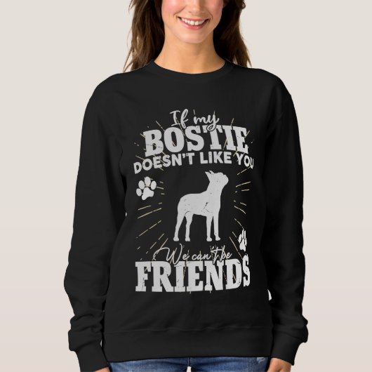 If My Bostie Doesn't Like You Boston Terrier Dog Trui (Voorkant)