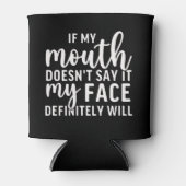 If my Mouth Doesn't say it funny sarcastic Blikjeskoeler (Voorkant)