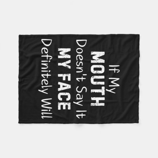 If My Mouth Doesn't Say Sarcastic Saying Funny Quo Fleece Deken (Voorkant (Horizontaal))