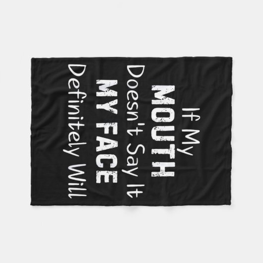 If My Mouth Doesn't Say Sarcastic Saying Funny Quo Fleece Deken (Voorkant (Horizontaal))